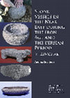 Research paper thumbnail of Stone Vessels in the Near East during the Iron Age and the Persian period (c. 1200-330 BCE)