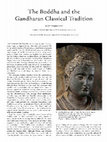 Research paper thumbnail of "The Buddha and the Gandharan Classical Tradition," Arts of Asia, vol. 47, no.2, 2017, pp. 65-75.