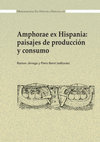 Research paper thumbnail of Prologo - Amphorae ex Hispania: paisajes de producción y consumo