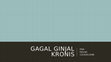 Research paper thumbnail of Gagal Ginjal Kronis