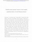 Research paper thumbnail of Parallel ancient genomic transects reveal complex population history of early European farmers