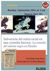 Research paper thumbnail of Pedro Ruiz Pérez at Boston College: "Subversión del orden racial en una comedia barroca: La comedia del valiente negro en Flandes." September 28 2015.