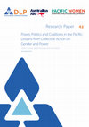 Research paper thumbnail of Power, Politics and Coalitions in the Pacific: Lessons from Collective Action on Gender and Power