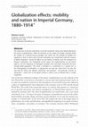 Research paper thumbnail of Globalization effects: mobility and nation in Imperial Germany, 1880–1914 (Journal of Global History, 2008)