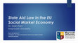 Research paper thumbnail of State Aid Law in the EU Social Market Economy