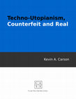 Research paper thumbnail of Techno-Utopianism, Counterfeit and Real