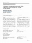 Research paper thumbnail of Conservation agriculture, increased organic carbon in the top-soil macro-aggregates and reduced soil CO2 emissions