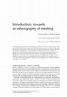 Research paper thumbnail of Introduction: towards an ethnography of meeting