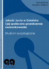 Research paper thumbnail of Jakość życia w Gdańsku i jej społeczno-przestrzenne uwarunkowania. Studium socjologiczne