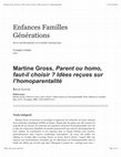 Research paper thumbnail of Martine Gross, Parent ou homo, faut-il choisir? Idées reçues sur l’homoparentalité, Éditions Le Cavalier Bleu, 2013, 218 pages