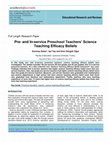 Research paper thumbnail of Pre- and In-service Preschool Teachers’ Science Teaching Efficacy Beliefs