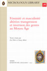 Research paper thumbnail of Féminité et masculinité altérées: transgression et inversion des genres au Moyen Âge