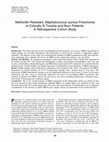 Research paper thumbnail of Methicillin-Resistant Staphylococcus aureus Pneumonia in Critically Ill Trauma and Burn Patients: A Retrospective Cohort Study