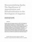 Research paper thumbnail of Monumentalizing Spolia: The Significance of Appropriation and Dematerialization to the Horologium of Augustus