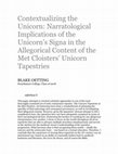 Research paper thumbnail of Contextualizing the Unicorn: Narratological Implications of the Unicorn's Signa in the Allegorical Content of the Met Cloisters' Unicorn Tapestries