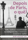 Research paper thumbnail of Introduction: After Paris, What? Exile, Exoticism and Eccentricity in Latin America Intelligentsia and its New Capitals