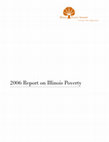 Research paper thumbnail of 2006 Report on Illinois Poverty Creating a State of Opportunity