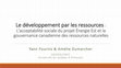 Research paper thumbnail of Le développement par les ressources : L'acceptabilité sociale du projet Énergie Est et la gouvernance canadienne des ressources naturelles.