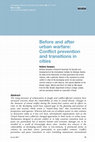 Research paper thumbnail of Before and after urban warfare: Conflict prevention and transitions in cities