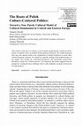 Research paper thumbnail of The Roots of Polish Culture-Centered Politics: Toward a Non–Purely Cultural Model of Cultural Domination in Central and Eastern Europe