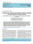 Research paper thumbnail of Evaluation of nonlinear econometric models to estimate the wood volume of amazon forests