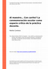 Research paper thumbnail of Noelia Cardoso (2013). Al maestroo Con cariño La conmemoracion escolar como espacio critico de la practica docente.pdf