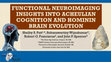 Research paper thumbnail of Functional Neuroimaging Insights into Acheulian Cognition and Hominin Brain Evolution (2017)