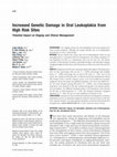 Research paper thumbnail of Increased genetic damage in oral leukoplakia from high risk sites: Potential impact on staging and clinical management