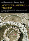 Research paper thumbnail of 2017_Architectures funéraires et mémoire / Arquitecturas funerarias y memoria. Archeologia Nuova Serie 4, Osanna Edizioni, Venosa 2017. ISBN 9788881675081 p. 426