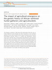 Research paper thumbnail of The impact of agricultural emergence on the genetic history of African rainforest hunter-gatherers and agriculturalists