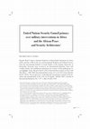 Research paper thumbnail of United Nations Security Council primacy over military interventions in Africa and the African Peace and Security Architecture (APSA)