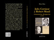 Research paper thumbnail of Julio Cortázar y Robert Musil: consonancias, divergencias y ecos, Ediciones del Orto, Madrid, 2013