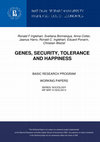 Research paper thumbnail of Ronald F. Inglehart, Svetlana Borinskaya, Anna Cotter, Jaanus Harro, Ronald C. Inglehart, Eduard Ponarin, Christian Welzel, "Genes, Security, Tolerance and Happiness", Series: Sociology, WP BRP 31/SOC/2013