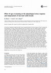 Research paper thumbnail of Effect of age at weaning on the physiological stress response and temperament of two beef cattle breeds