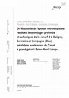 Research paper thumbnail of Du Moustérien à l'époque mérovingienne : résultats des sondages profonds et surfaciques de la zone R 1 à Catigny, Sermaize et Campagne (Oise) préalables aux travaux du Canal à grand gabarit Seine-Nord Europe. France, 2010.