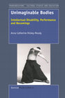 Research paper thumbnail of Unimaginable Bodies: Intellectual Disability, Performance and Becomings (2010)