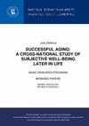 Research paper thumbnail of Julia Zelikova, "Successful Aging: A Cross-National Study of Subjective Well-being Later in Life", Series: Sociology, WP BRP 21/SOC/2013