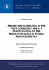 Research paper thumbnail of Ekaterina Lytkina, "Anomie And Alienation In The Post-Communist Area: A Reapplication Of The Middleton Scale In Russia And Kazakhstan", Series: Psychology, WP BRP 32/PSY/2015