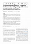 Research paper thumbnail of Zucchelli's technique or tunnel technique with subepithelial connective tissue graft for treatment of multiple gingival recessions