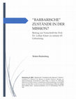 Research paper thumbnail of "Barbarische"  Zustände in der Mission