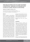 Research paper thumbnail of THE HEALTH IMPACTS OF DAMP HOUSING CONDITIONS: LESSONS FOR INHABITANTS LIVING IN DAMP TROPICAL BUILDINGS