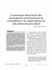 Research paper thumbnail of A necessária observância dos pressupostos constitucionais do contraditório e da ampla defesa em sede administrativa fiscal