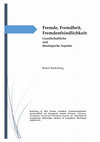 Research paper thumbnail of Fremde.Fremdheit.Fremdenfeindlichkeit