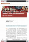 Research paper thumbnail of Opportunities and Challenges of Software-Defined Mobile Networks in Network Security