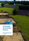 Research paper thumbnail of 2017b. Knowledge for Informed Choices. Tools for more effective and efficient selection of valuable archaeology in the Netherlands