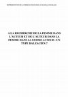 Research paper thumbnail of A La Recherche De La Femme Dans L’Auteur et De L’Auteur Dans La Femme Dans La Femme Auteur : Un Type Balzacien?