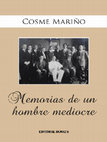 Research paper thumbnail of Memorias de un hombre mediocre. Cosme Mariño