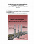 Research paper thumbnail of MECÁNICA DE FLUIDOS PARA INGENIEROS DE PROCESO