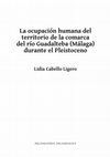 Research paper thumbnail of La ocupación humana del territorio de la comarca del río Guadalteba (Málaga) durante el Pleistoceno