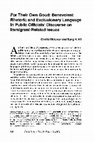 Research paper thumbnail of For Their Own Good: Benevolent Rhetoric and Exclusionary Language in Public Officials' Discourse on Immigrant-Related Issues